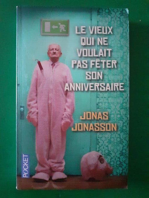 Le vieux qui ne voulait pas fêter son anniversaire 